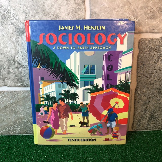 Sociology A DowntoEarth Approach by James M. Henslin (2009