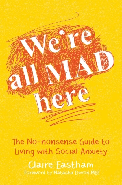We're All Mad Here by Claire Eastham (Paperback Book)