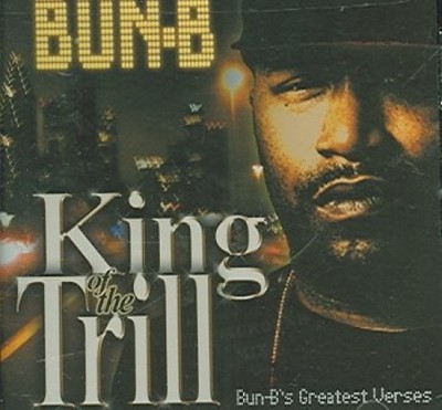 King of the Trill St by Bun B