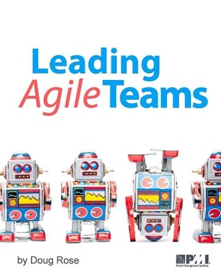 Leading Agile Teams by Doug Rose - 9781628250923