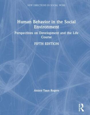 Human Behavior in the Social Environment: Perspectives on Development and the L