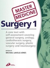 Master Medicine: Surgery 1: Self-assessed core text covering urology, general, c