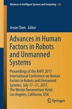 Advances in Human Factors in Robots and Unmanned Systems : Proceedings of the...