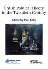 British Political Theory in the Twentieth Century by John Wiley and Sons Ltd (Paperback, 2010)