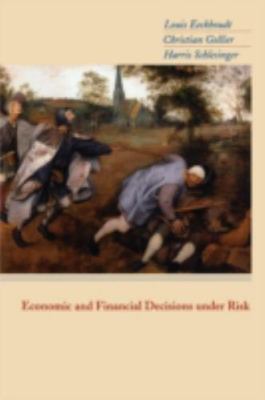 Economic And Financial Decisions Under Risk, Paperback by Eeckhoudt, Louis; G...