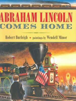 Abraham Lincoln Comes Home by 