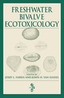 Freshwater Bivalve Ecotoxicology by Taylor & Francis Inc (Hardback, 2006)