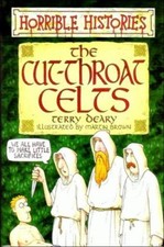 The Cut-Throat Celts (Horrible Histories)-Terry Deary,Martin Brown