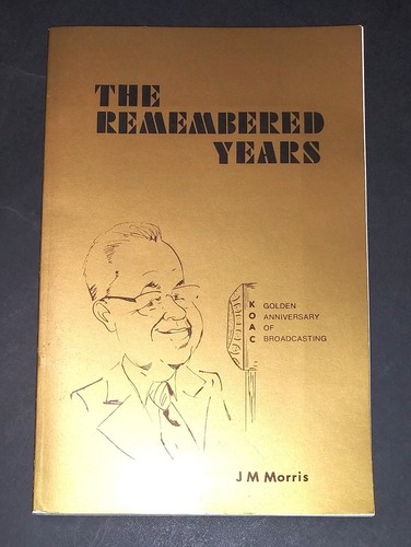 OOP Memoiren THE REMEMBERED YEARS Radio Broadcasting in Oregon KOAC Corvallis 1972