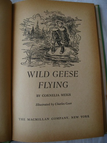 Wild Geese Flying by Cornelia Meigs, illustrated by Charles Geer - 1957 - HC - Imagen 4 de 10