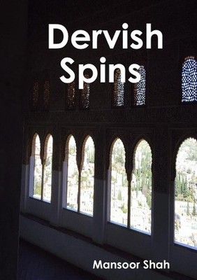 Dervish Spins by Mansoor Shah (English) Paperback Book