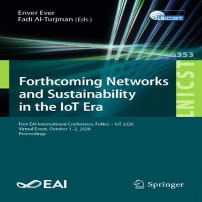 Forthcoming Networks and Sustainability in the IoT Era First EAI