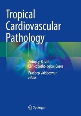 Tropical Cardiovascular Pathology - 9789811937224