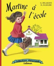 Martine à l'école, Gilbert Delahaye,  Gilbert Delahaye et  Marcel Marlier