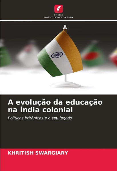 A EvoluçãO Da EducaçãO Na ÍNdia Colonial PolíTicas BritâNicas E O Seu Legado-image