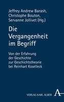 Jeffrey Andrew Barash (U. A.) | Die Vergangenheit Im Begriff | Taschenbuch