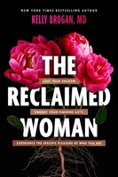 The Reclaimed Woman | Kelly Brogan | Englisch | Buch | 2024 | Ean 9781510780705
