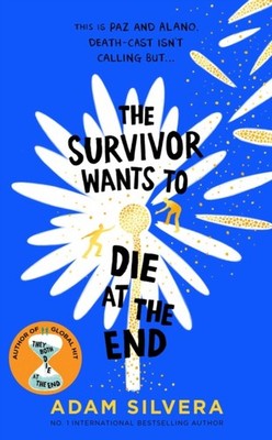 SURVIVOR WANTS TO DIE AT THE END by SILVERA, ADAM Paperback Self Help Business