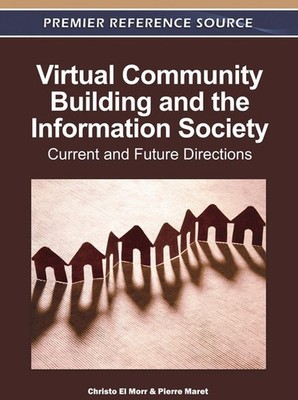 Virtual Community Building and the Information Society: Current and Future Direc