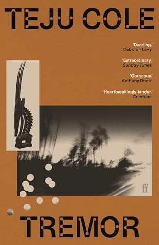Tremor : 'Dazzling.' Deborah Levy Teju Cole - Image 4