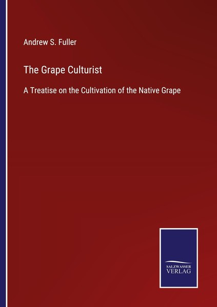 The Grape Culturist Andrew S. Fuller-image