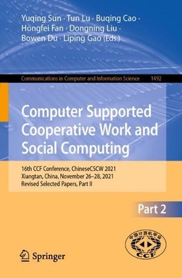 Computer Supported Cooperative Work and Social Computing: 16th CCF Conference, C