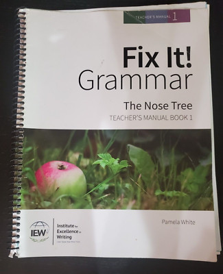 IEW Fix It! Grammar: The Nose Tree, Teacher's Manual Book Level 1 