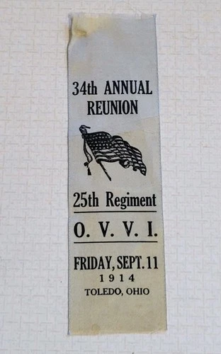 TOLEDO OHIO 25th REGT. GAR CIVIL WAR VET GRAND ARMY REPUBLIC 1914 REUNION RIBBON