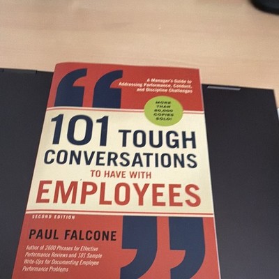 101 Tough Conversations to Have with Employees 2nd Ed Paperback Paul Falcone