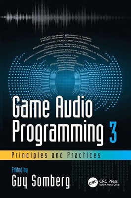 Game Audio Programming 3 Principles and Practices Guy Somberg Taschenbuch 2020