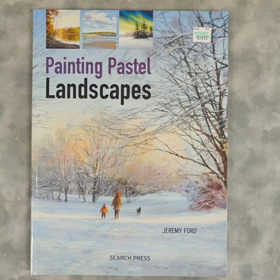 Painting Pastel Landscapes Jeremy Ford 2015 Search Press PB VG