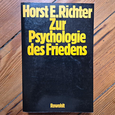 Rowohlt Horst E. Richter: Zur Psychologie des Friedens TB 1. Aufl. 1982