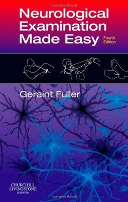 Neurological Examination Made Easy, Fuller, Geraint
