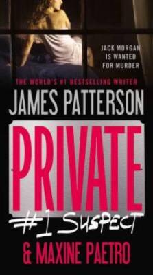 Private: #1 Suspect - Mass Market Paperback By Patterson, James - GOOD