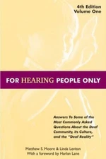 For Hearing People Only Fourth Edition: Fourth Edition