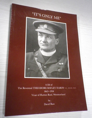 It's Only Me: Life of the Reverend Theodore Bayley Hardy by David Raw **SIGNED**