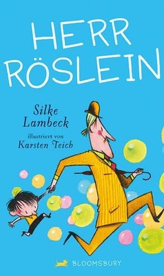 Herr Röslein Silke Lambeck. Ill. von Karsten Teich Lambeck, Silke und Karsten Te