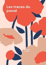 Elisabeth de Cuny | Les traces du passé | Ta...