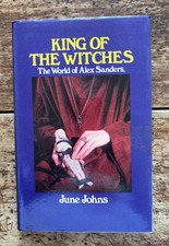 KING OF THE WITCHES World of Alex Sanders/1st Ed HB