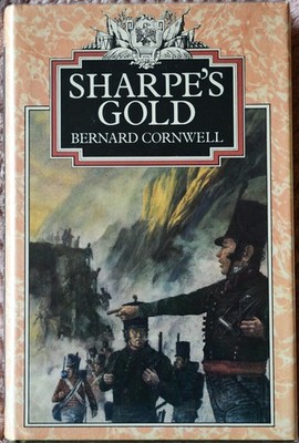 Bernard Cornwell: Sharpe's Gold Signed by the Author 1st/1st HC/DJ UK Print