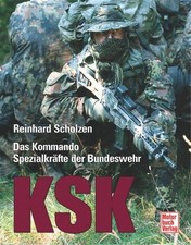 SIGNIERT General Günzel KSK: Kommando Spezialkräfte der Bundeswehr (1. Auflage)