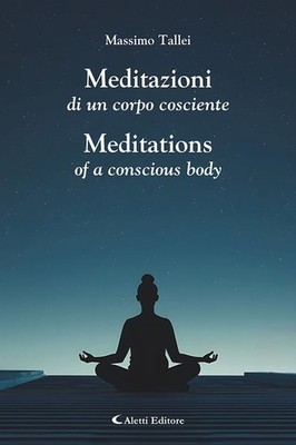 Massimo Tallei Meditazioni di un corpo cosciente-Meditations of a  (Taschenbuch)