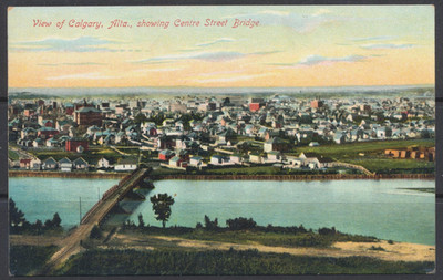 1900s Canada ~ Calgary, Alta. ~ View of City from Centre Street Bridge ~ Stedman