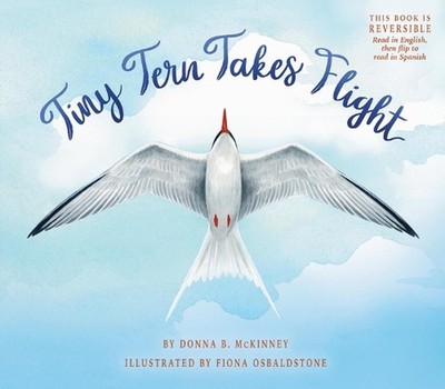 Charrancito Se Lanza a Volar / Tiny Tern Takes Flight [Reversible] by Fiona Osba