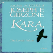 Kara, the Lonely Falcon - Paperback By Girzone - GOOD