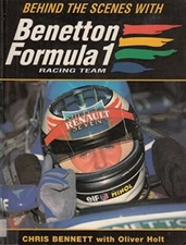 Behind the Scenes with Benetton Formula 1 By OLIVER HOLT' 'CHRIS