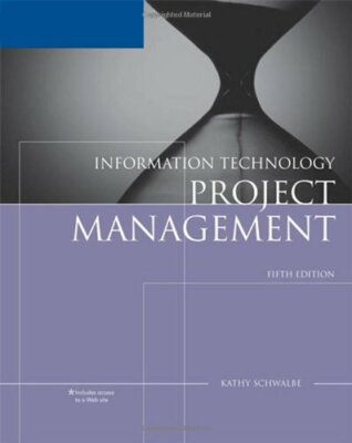 Information Technology Project Management by Schwalbe