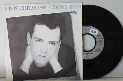 7'' Single - JOHN CHRISTIAN - Ebony Eyes (Vocal & Instrumental) - Hansa 1987