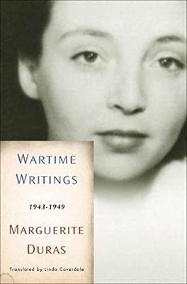 Wartime Writings 1943-1949, Duras, Marguerite