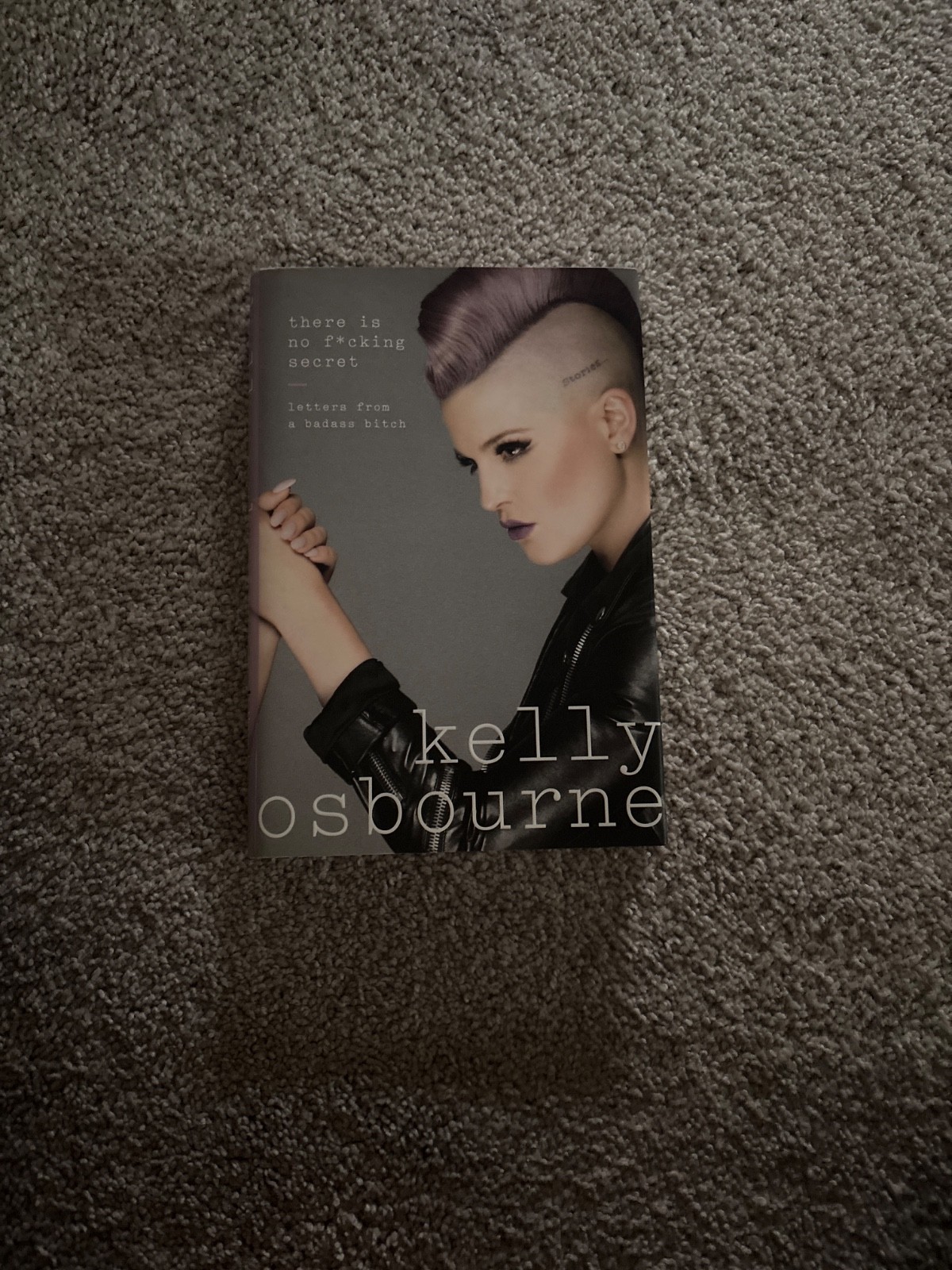 There Is No F*cking Secret : Letters from a Badass Bitch by Kelly Osbourne...